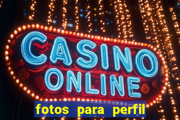 fotos para perfil fake feminino